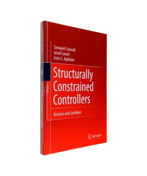 Contrainerd STRUCTURALLY CONSTRAINED CONTROLLERS: Analysis and Synthesis, Somayeh ...