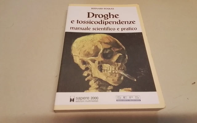 DROGHE E TOSSICODIPENDENZE, B. Roques, ed. Sapere 2000, 28a26