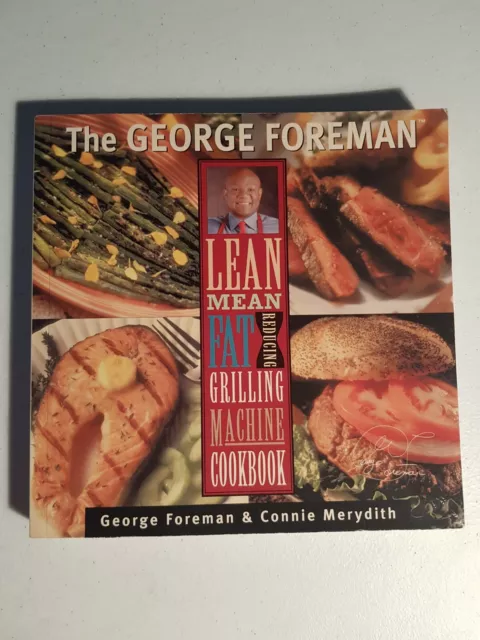 CookBook - The George Foreman Lean Mean Fat Reducing Grilling Machine 2000 PB