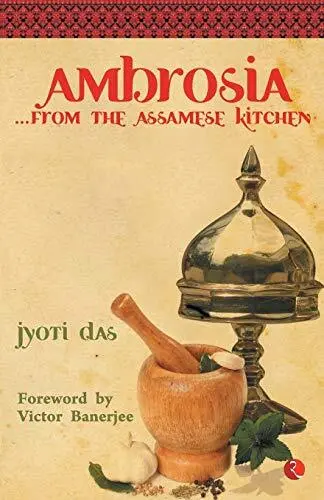 Jyoti Das Ambrosia from the Assamese Kitchen (Poche)