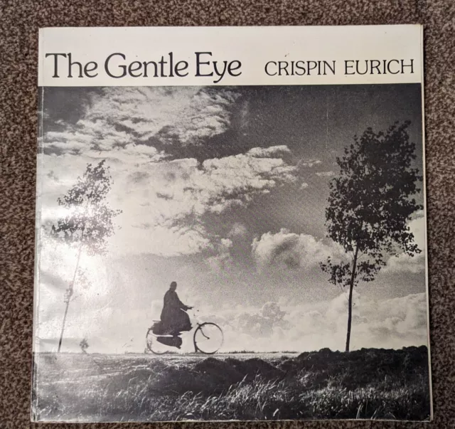 The Gentle Eye Crispin Eurich 1935-1976 Photography 1979