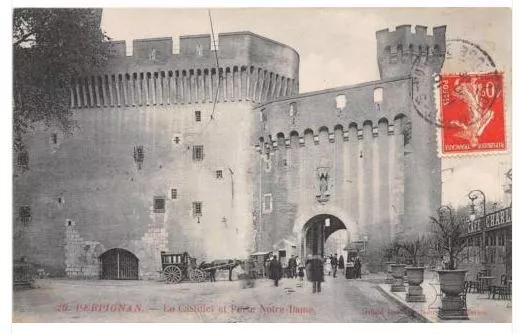 Cpa 66 Perpignan Le Castillet Et Porte Notre Dame