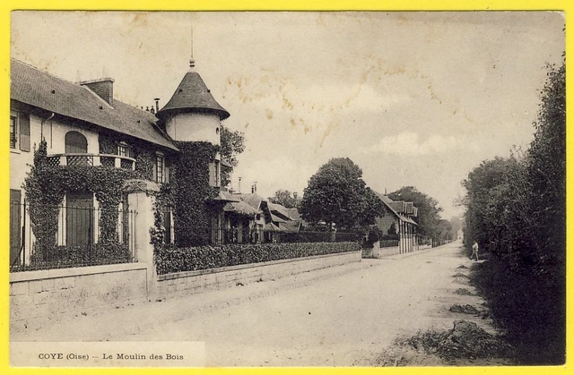cpa 60 - COYE (Oise) Le MOULIN des BOIS Collection E. de ROZYCKI