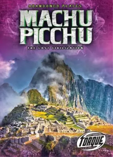 Christina Leaf Machu Picchu: The Lost Civilization (Gebundene Ausgabe)