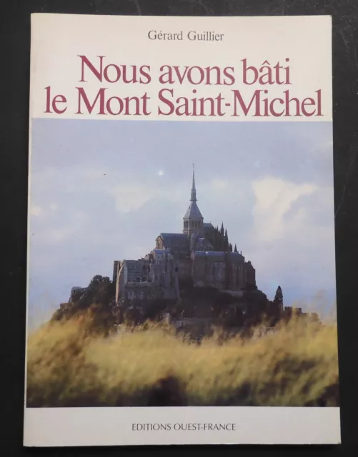 Livre Nous avons bâti le Mont Saint-Michel