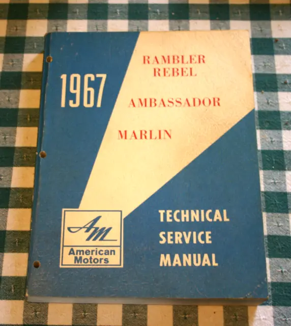 1967 AMC Rambler Rebel Ambassador & Marlin Technical Service Shop Manual Vintage