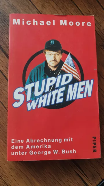 Stupid White Men von Michael Moore (2003, Taschenbuch, Deutsch)