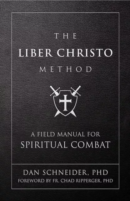 The Liber Christo Method A Field Manual for Spiritual Combat