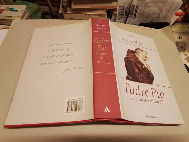 R. ALLEGRI-PADRE PIO-IL SANTO DEI MIRACOLI-MONDADORI -2002, 11g24 R. ALLEGRI-PADRE PIO-IL SANTO DEI MIRACOLI-MONDADORI -2002, 11g24