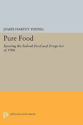 Pure Food by James Harvey Young