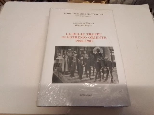 LE REGIE TRUPPE IN ESTREMO ORIENTE 1900-1901 - ROMA, 2005, 8s24
