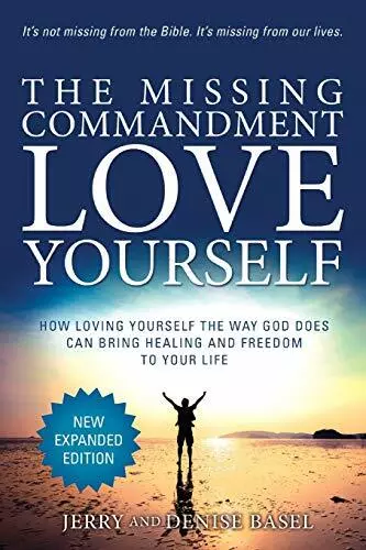 The Missing Commandment: Love Yourself (Ne by Basel, Jerry and Denise 0692991077