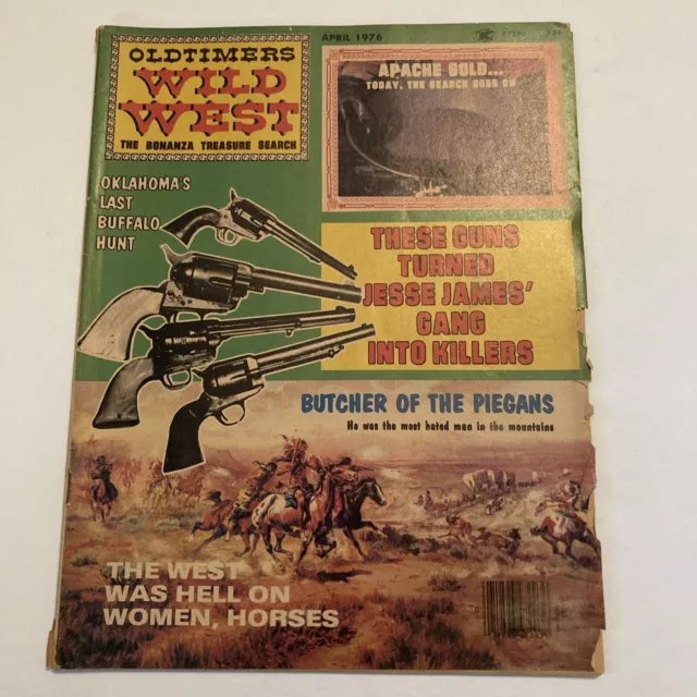 Old Timers Wild West Magazine April 1976 Jesse James Butcher of the Piegans