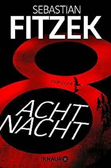 AchtNacht: Thriller von Fitzek, Sebastian | Buch | Zustand gut