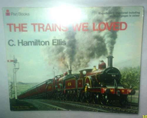 THE TRAINS WE Loved by Ellis, Cuthbert Hamilton Paperback Book The ...