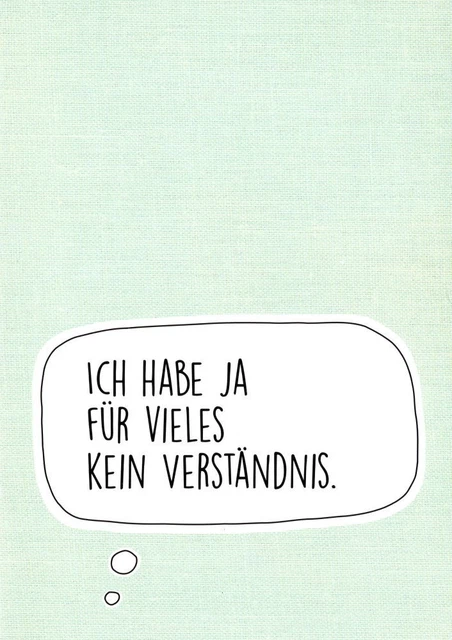 Postkarte Sprüche & Humor "Ich habe ja für vieles kein Verständnis."