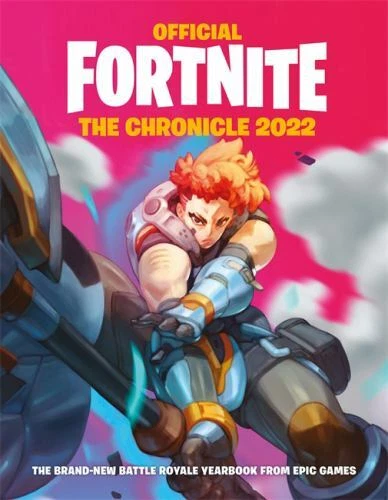 FORTNITE OFFICIAL THE Chronicle 2022 Official Fortnite Books Epic 