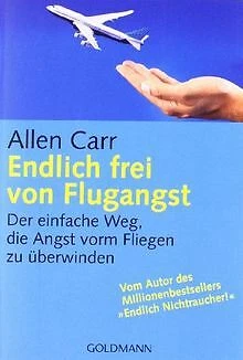 Endlich frei von Flugangst: Der einfache Weg, die Angst ... | Buch | Zustand gut