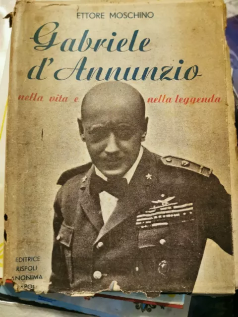 Ettore Moschino Gabriele D'annunzio Nella Vita Nella Leggenda 1938