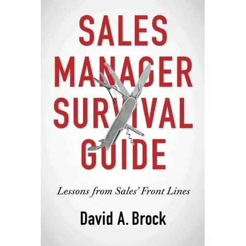 Sales Manager Survival Guide: Lessons From Sales' Front - Paperback / softback N