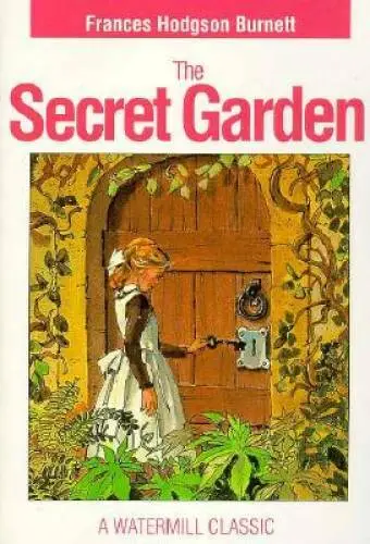 The Secret Garden, A Watermill Classic - Paperback - GOOD