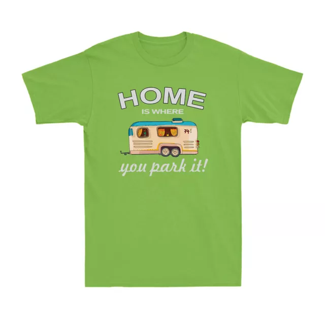 Home Is Where You Park It Caravan Motorhome Camper Funny Gift Men's T-Shirt