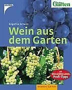 Wein aus dem Garten: Mit: Mein schöner Garten, Prof... | Buch | Zustand sehr gut