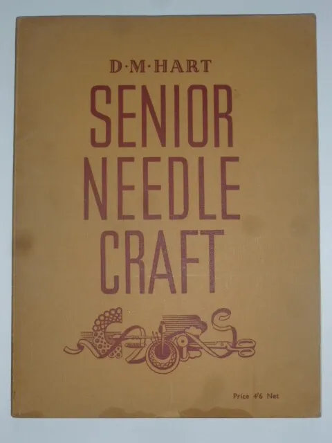 SENIOR NEEDLECRAFT by D. M. Hart (c.1939) - Needlework