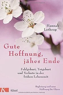 Gute Hoffnung, jähes Ende: Fehlgeburt, Totgeburt un... | Buch | Zustand sehr gut