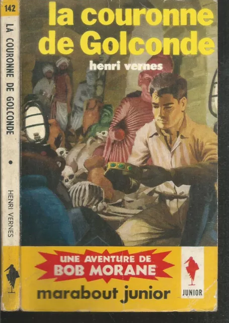 Bob Morane. La couronne de Golconde. Henri VERNES. Marabout junior  X14