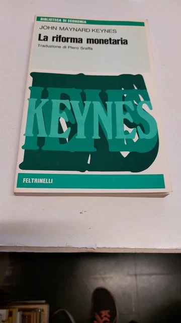 KEYNES - LA RIFORMA MONETARIA - FELTRINELLI 1978, 28o24