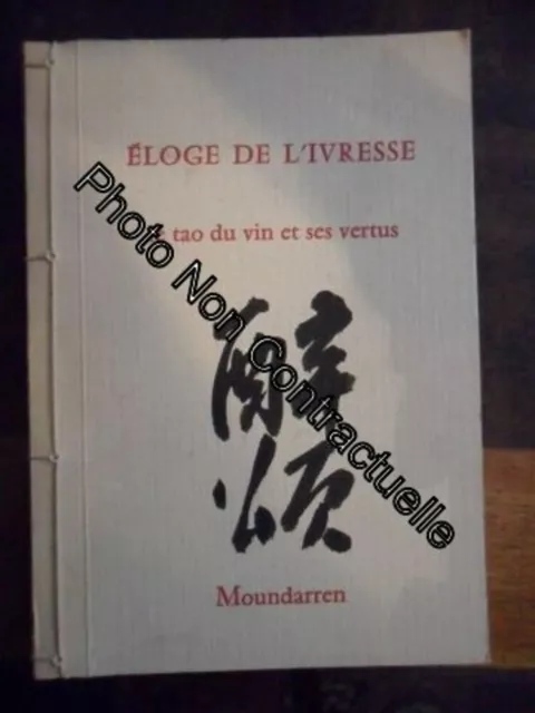 Éloge De L'ivresse Le Tao Du Vin et Ses Vertus | Très bon état