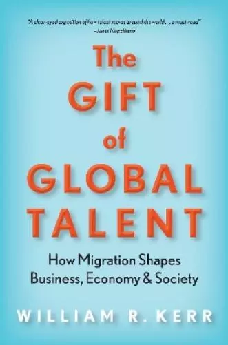 William R. Kerr The Gift of Global Talent (Relié)