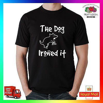 The Dog Ironed It T-shirt Tee Tshirt Funny Humour Parody Fun Canine Ironing Pet