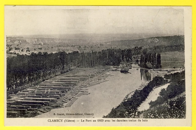 cpa Burgundy CLAMECY (Nièvre) Le PORT in 1869 Last WOODEN TRAINS Flotage