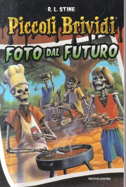Fs -FOTO DAL FUTURO - R.L. Stine - Piccoli Brividi 12 / 2016 Mondadori
