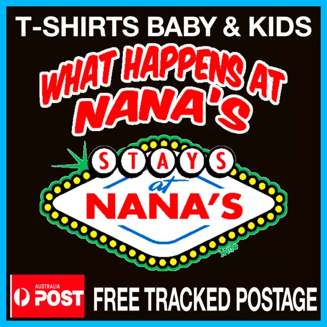 t shirts baby kids childrens t-shirts shirts WHAT HAPPENS AT NANAS STAYS NANAS