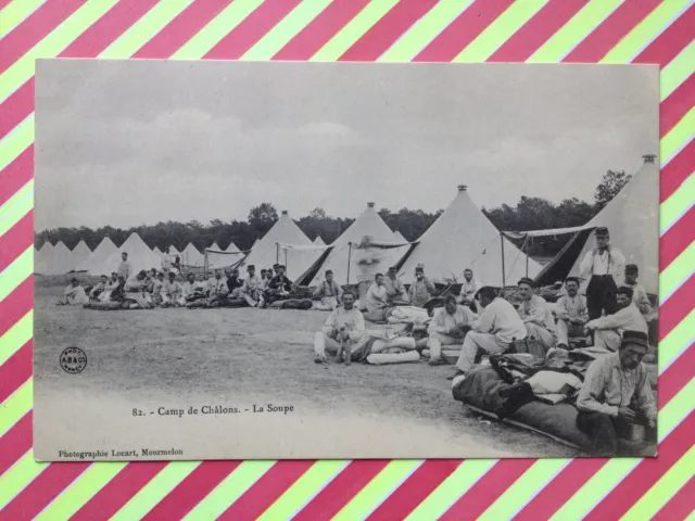 cpa CAMP de CHÂLONS MOURMELON TENTES MILITAIRES SOLDATS La SOUPE