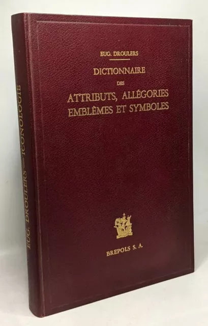 Dictionnaire des attributs allégories emblèmes et symboles | Bon état