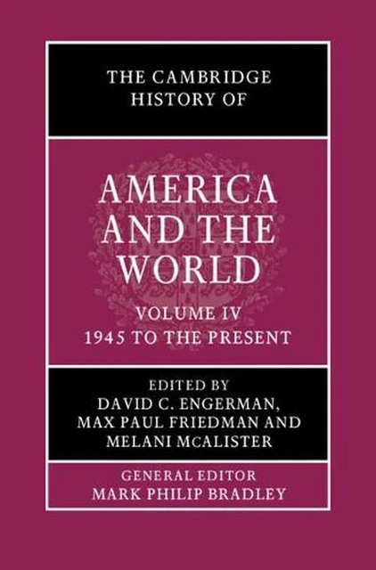The Cambridge History of America and the World: Volume 4, 1945 to the Present by
