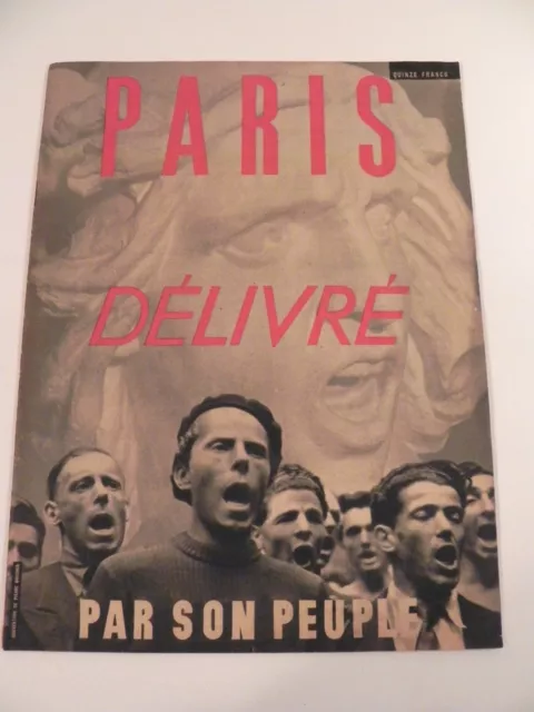 PARIS DELIVRE PAR SON PEUPLE AOUT 1944 libération de Paris Photos DOISNEAU ZUBER