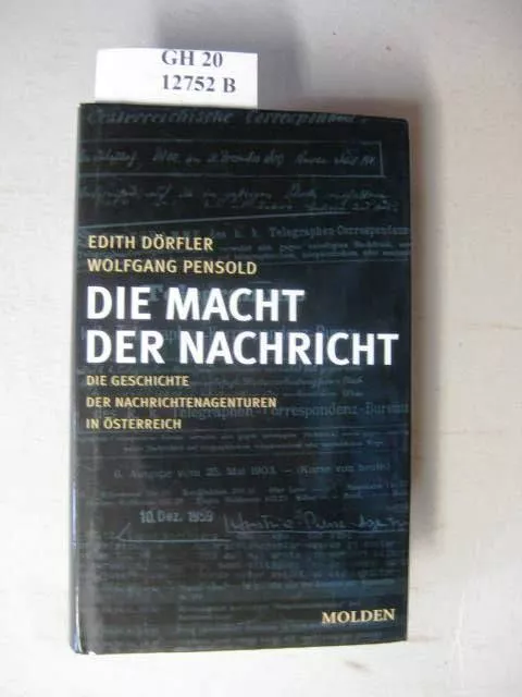 Die Macht der Nachricht. Die Geschichte der Nachrichtenagenturen in Österreich.