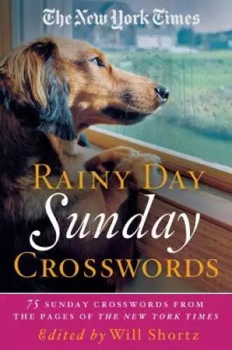 The New York Times Rainy Day Sunday Crosswords: 75 Sunday Puzzles from th - GOOD