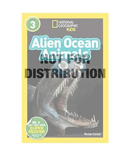 National Geographic Readers: Alien Ocean Animals (L3), Rosie Colosi