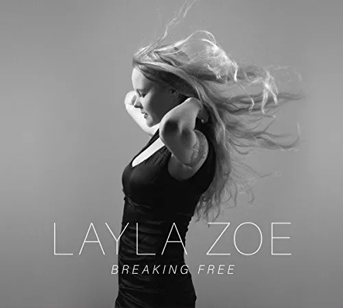 Layla Zoe - Breaking Free [New CD]