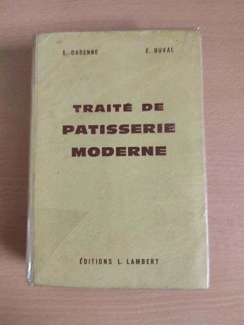 TRAITÉ DE PÂTISSERIE Moderne - Darenne & Duval - ancienne édition