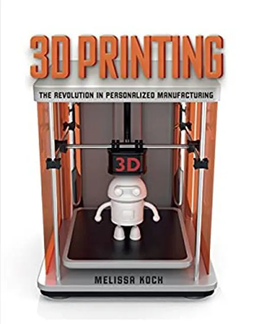 3D Printing : The Revolution in Personalized Manufacturing Meliss