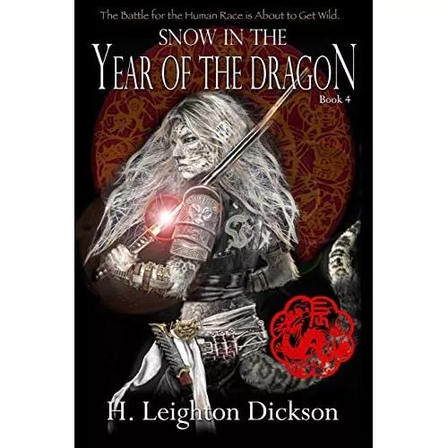 Snow in the Year of the Dragon - Paperback NEW Dickson, H. Lei 01/05/2018