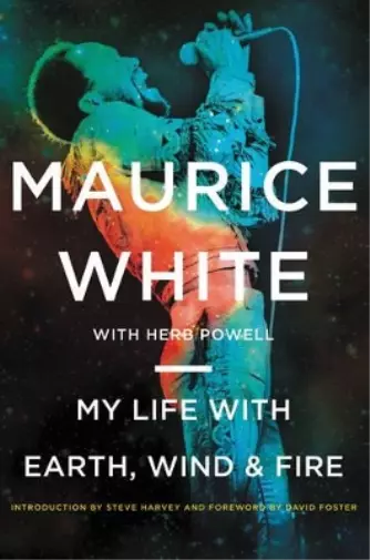 Maurice White Herb Powell My Life with Earth, Wind & Fire (Gebundene Ausgabe)