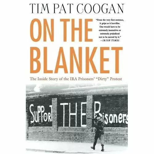 On the Blanket: The Inside Story of the IRA Prisoners'  - Paperback NEW Coogan,